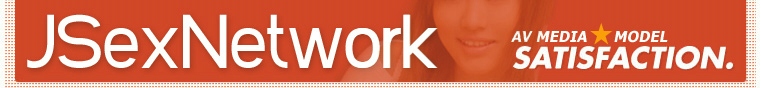 JSexNetwork.com AV Media + Model Satisfaction